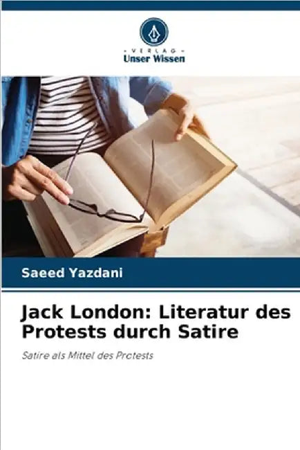 Jack London: Literatur des Protests durch Satire by Saeed Yazdani
