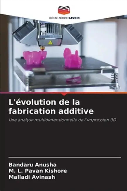 L'évolution de la fabrication additive by Bandaru Anusha