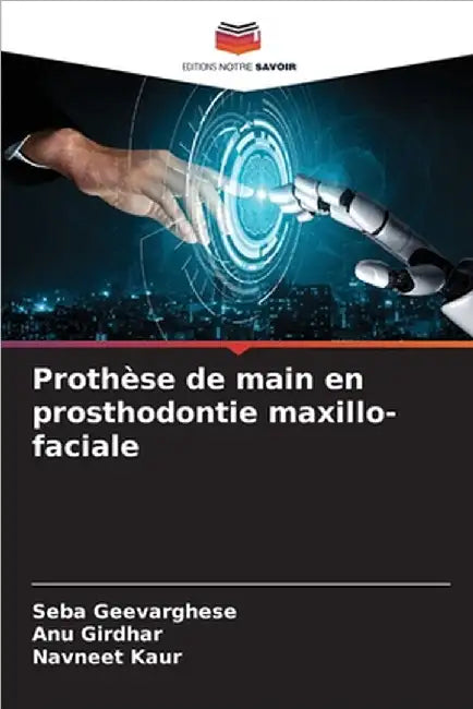 Prothèse de main en prosthodontie maxillo-faciale by Seba Geevarghese