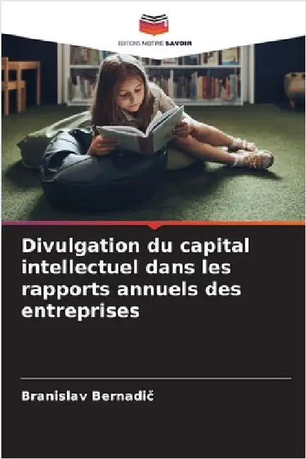 Divulgation du capital intellectuel dans les rapports annuels des entreprises by Branislav Bernadič