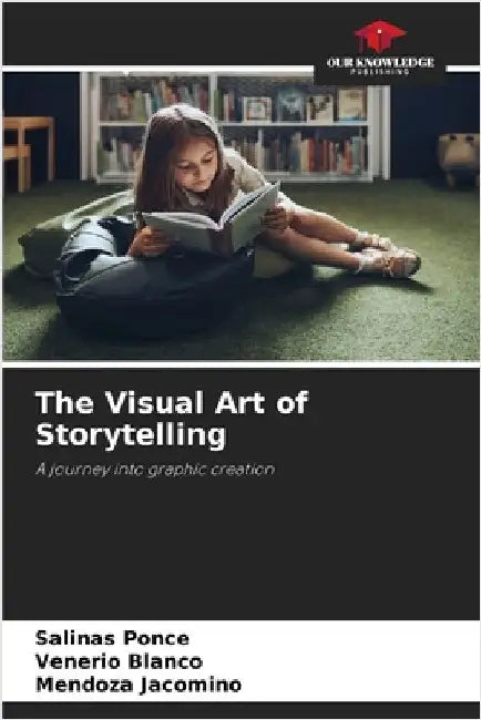 The Visual Art of Storytelling by Ponce, Salinas