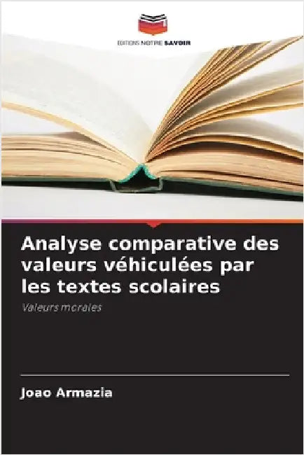 Analyse comparative des valeurs véhiculées par les textes scolaires by Joao Armazia