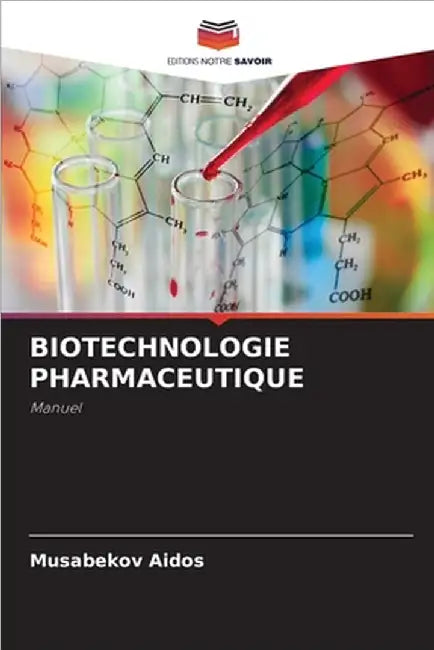 Biotechnologie Pharmaceutique by Aidos, Musabekov