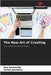 The New Art of Creating by Ana Somarriba
