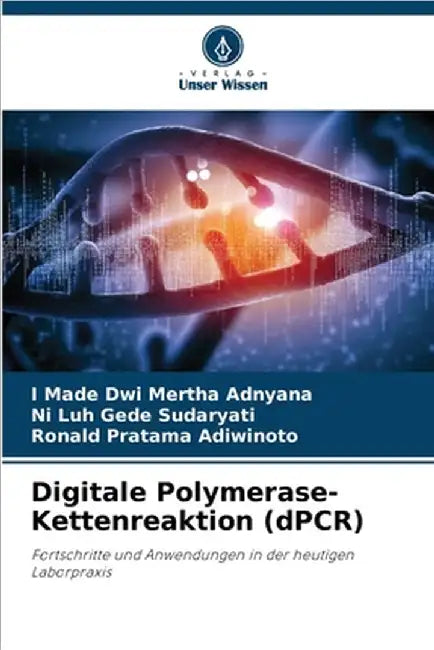 Digitale Polymerase-Kettenreaktion (dPCR) by Adnyana, I. Made Dwi Mertha