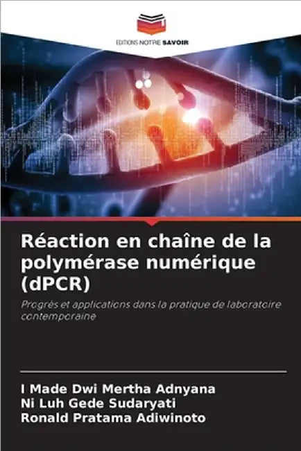 Réaction en chaîne de la polymérase numérique (dPCR) by I. Made Dwi Mertha Adnyana