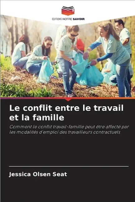 Le conflit entre le travail et la famille by Jessica Olsen Seat