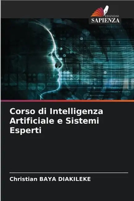 Corso di Intelligenza Artificiale e Sistemi Esperti by Christian Baya Diakileke