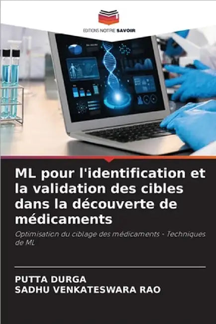ML pour l'identification et la validation des cibles dans la découverte de médicaments by Putta Durga