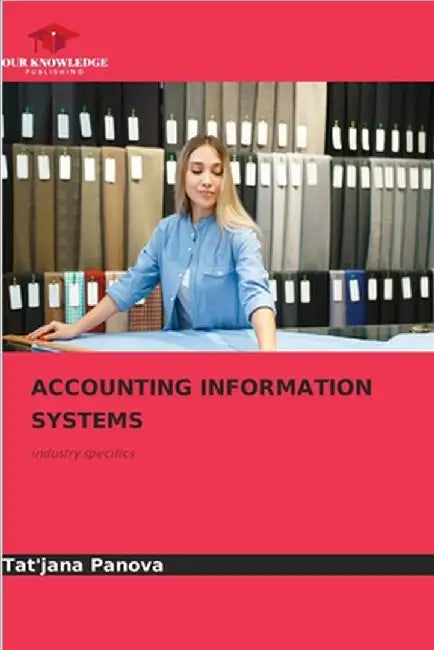 Accounting Information Systems by Tat'jana Panova