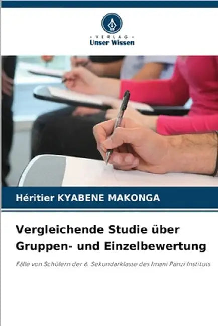 Vergleichende Studie über Gruppen- und Einzelbewertung by Héritier Kyabene Makonga