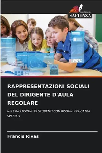 Rappresentazioni Sociali del Dirigente d'Aula Regolare by Francis Rivas