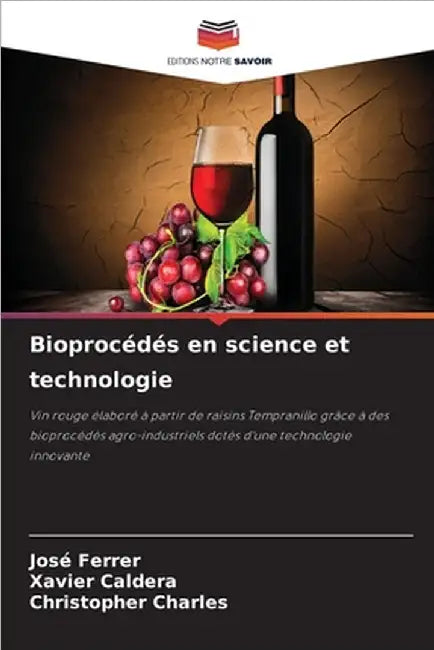 Bioprocédés en science et technologie by Ferrer, José