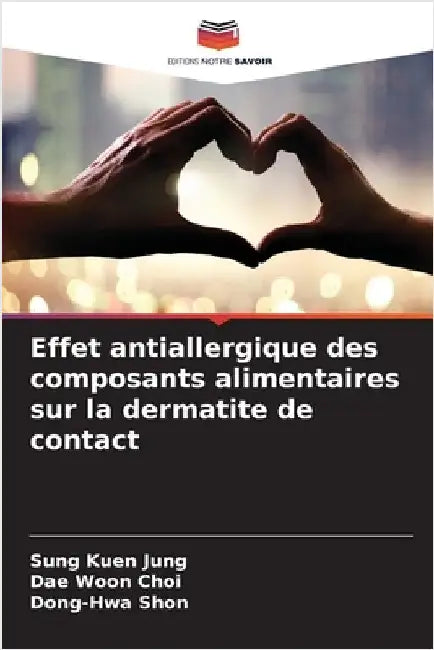 Effet antiallergique des composants alimentaires sur la dermatite de contact by Sung Kuen Jung