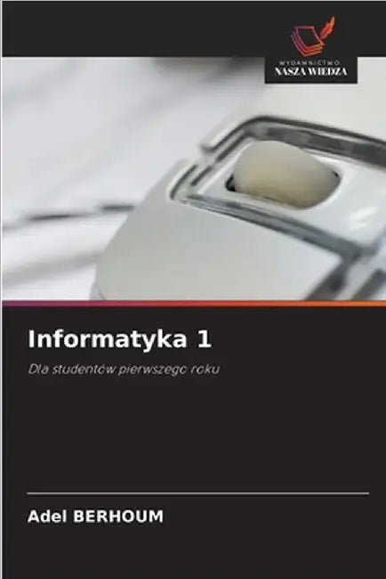 Informatyka 1 by Berhoum, Adel