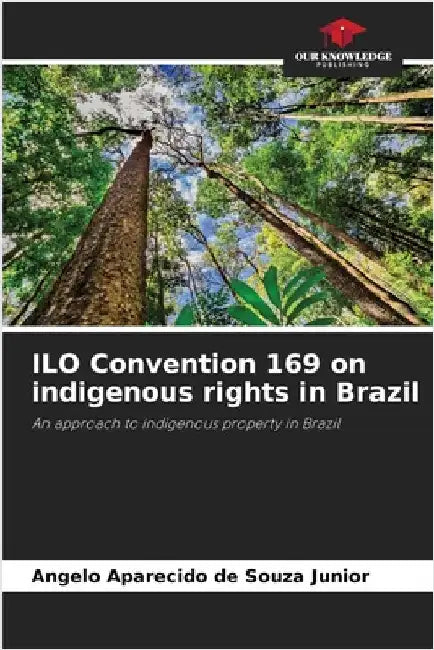 ILO Convention 169 on indigenous rights in Brazil by Angelo Aparecido de Souza Junior