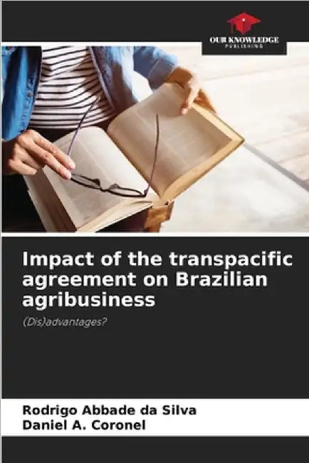 Impact of the transpacific agreement on Brazilian agribusiness by Rodrigo Abbade Da Silva