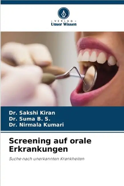 Screening auf orale Erkrankungen by Kiran, Sakshi
