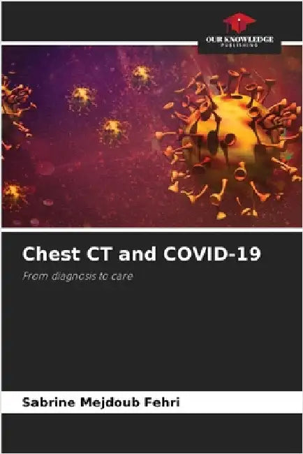Chest CT and COVID-19 by Sabrine Mejdoub Fehri