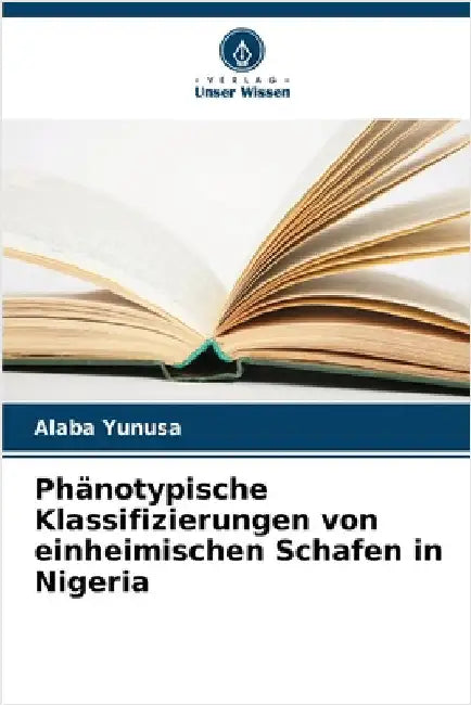 Phänotypische Klassifizierungen von einheimischen Schafen in Nigeria by Alaba Yunusa