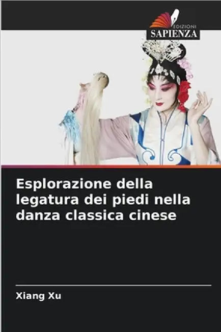 Esplorazione della legatura dei piedi nella danza classica cinese by Xiang Xu