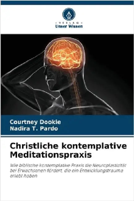Christliche kontemplative Meditationspraxis by Dookie, Courtney