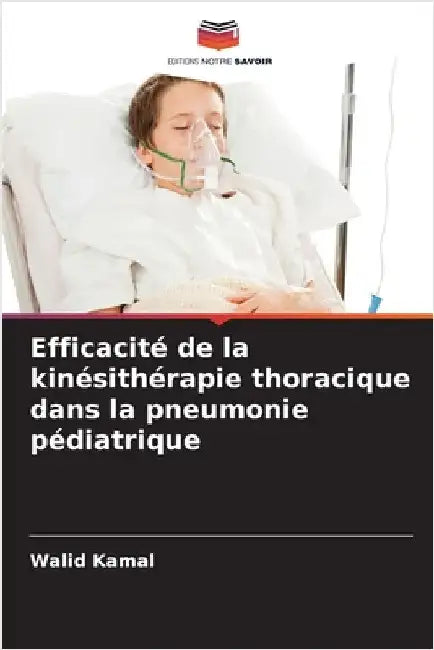 Efficacité de la kinésithérapie thoracique dans la pneumonie pédiatrique by Kamal, Walid