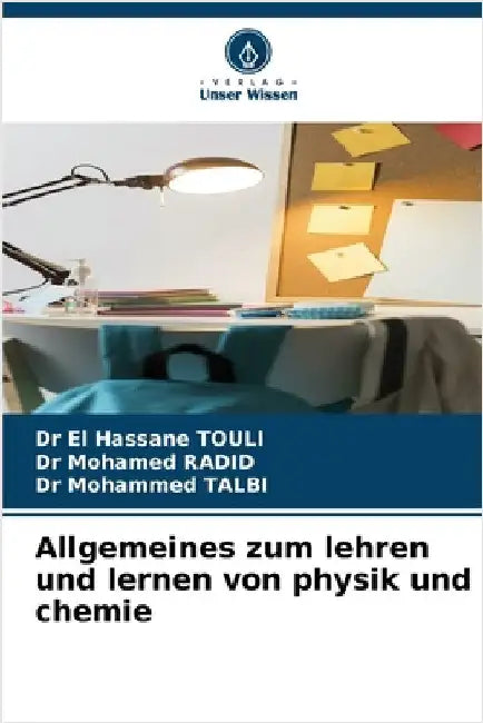 Allgemeines zum lehren und lernen von physik und chemie by Touli, El Hassane