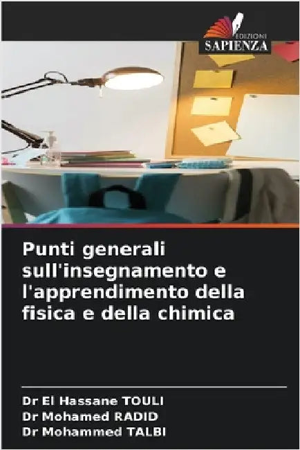 Punti generali sull'insegnamento e l'apprendimento della fisica e della chimica by El Hassane Touli
