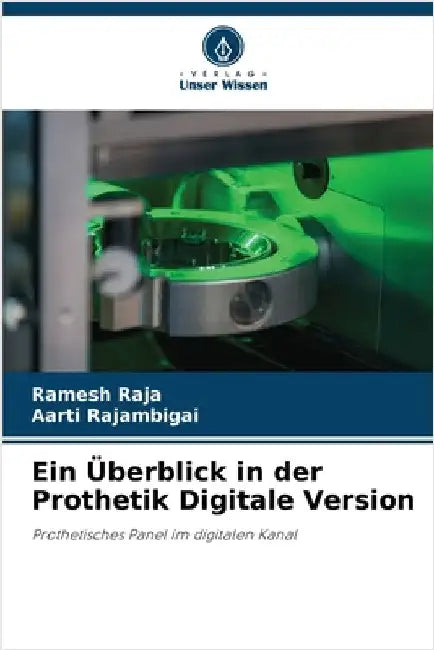 Ein Überblick in der Prothetik Digitale Version by Raja, Ramesh