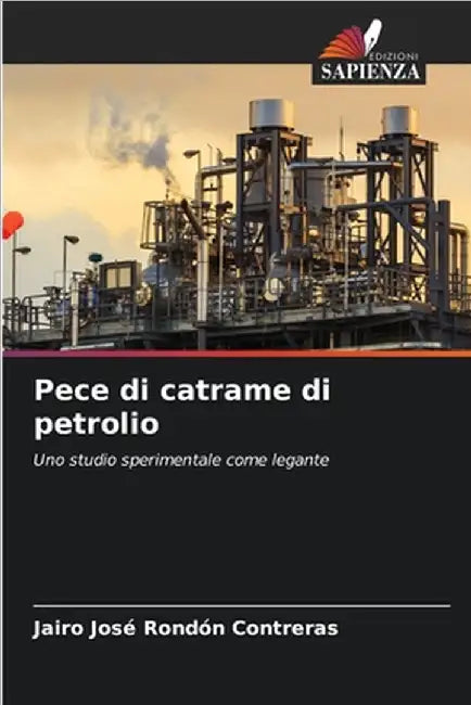 Pece di catrame di petrolio by Rondón Contreras, Jairo José