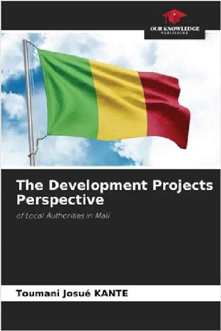 The Development Projects Perspective by Toumani Josué Kante