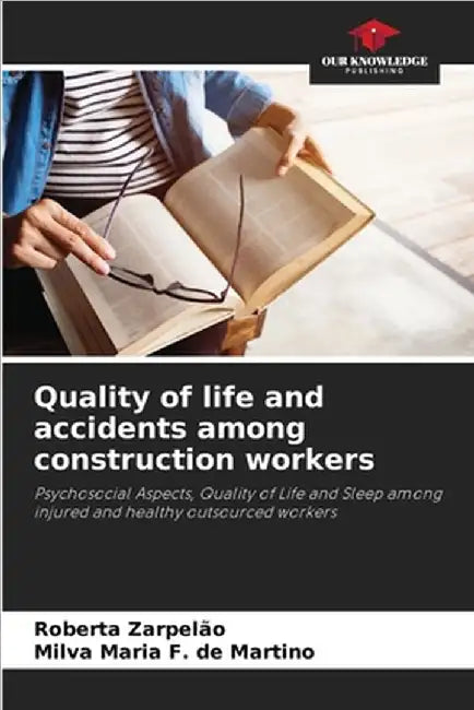 Quality of life and accidents among construction workers by Zarpelão, Roberta