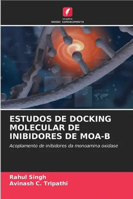 Estudos de Docking Molecular de Inibidores de Moa-B by Rahul Singh