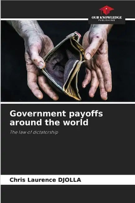 Government payoffs around the world by Djolla, Chris Laurence