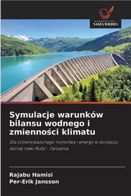Symulacje warunków bilansu wodnego i zmienności klimatu by Rajabu Hamisi