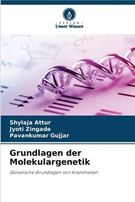 Grundlagen der Molekulargenetik by Shylaja Attur