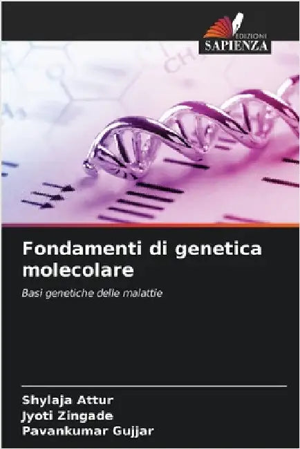 Fondamenti di genetica molecolare by Shylaja Attur