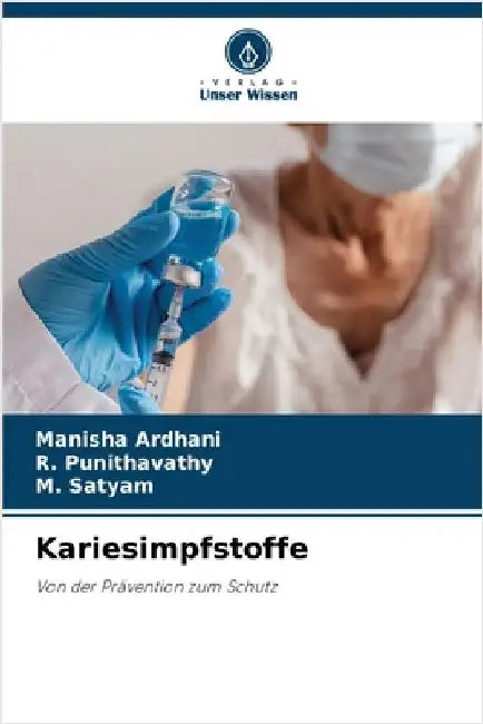 Kariesimpfstoffe by Manisha Ardhani