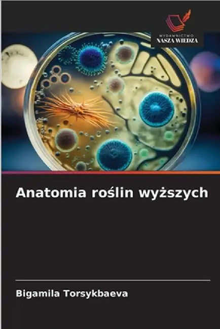 Anatomia roślin wyższych by Torsykbaeva, Bigamila