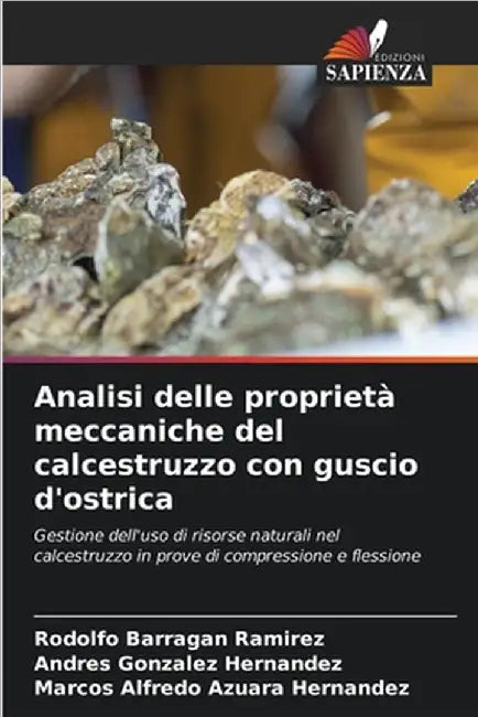 Analisi delle proprietà meccaniche del calcestruzzo con guscio d'ostrica by Rodolfo Barragan Ramirez