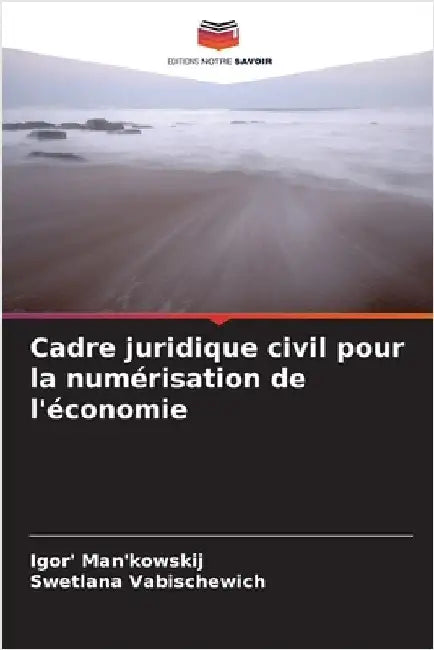 Cadre juridique civil pour la numérisation de l'économie by Man'kowskij, Igor'