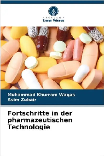 Fortschritte in der pharmazeutischen Technologie by Muhammad Khurram Waqas