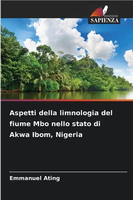 Aspetti della limnologia del fiume Mbo nello stato di Akwa Ibom, Nigeria by Ating, Emmanuel