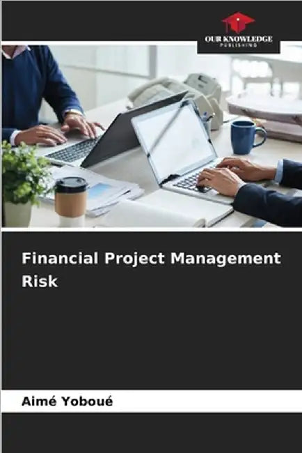 Financial Project Management Risk by Yoboué, Aimé