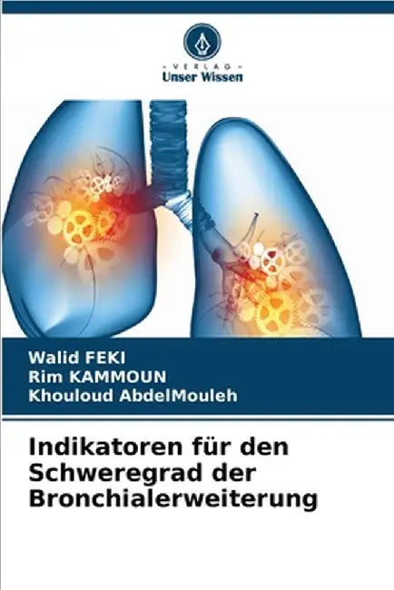 Indikatoren für den Schweregrad der Bronchialerweiterung by Walid Feki