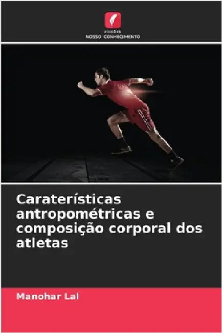 Caraterísticas antropométricas e composição corporal dos atletas by Manohar Lal