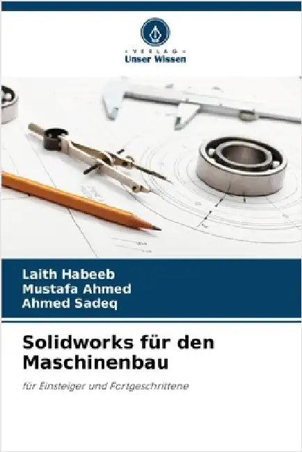Solidworks für den Maschinenbau by Laith Habeeb