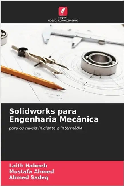 Solidworks para Engenharia Mecânica by Laith Habeeb