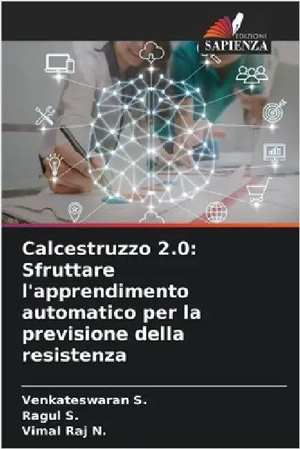 Calcestruzzo 2.0: Sfruttare l'apprendimento automatico per la previsione della resistenza by Venkateswaran S